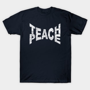 Teach Peace T-Shirt